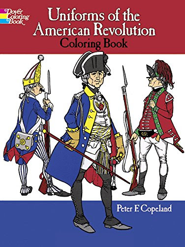 Uniforms of the American Revolution Coloring Book (Dover Fashion Coloring Book)