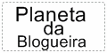 Planeta da Blogueira
