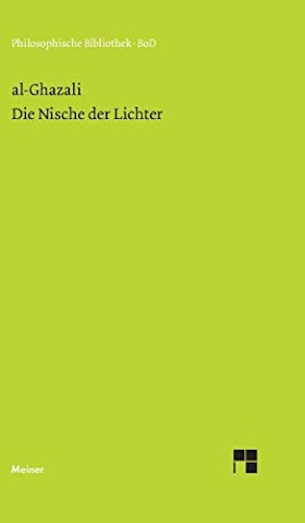 [pdf]Die Nische der Lichter: Miskat al-anwar (Philosophische
Bibliothek)_3787306838_drbook.pdf