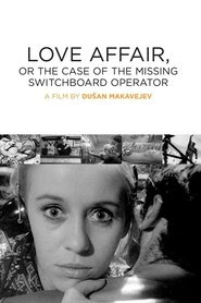 Telecharger Love Affair, or the Case of the Missing Switchboard Operator 1967 Film Complet En Francais