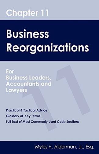 Chapter 11 Business Reorganizations: For Business Leaders, Accountants And Lawyers