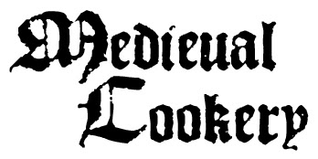 Medieval Cookery