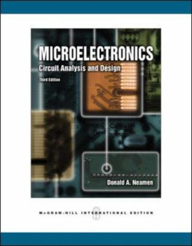 Microelectronics: Circuit Analysis and Design, by Donald A. Neamen