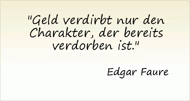 Sprüche über Geld Und Charakter