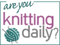 ru knitting daily?