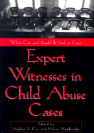 Expert Witnesses In Child Abuse Cases What Can And Should
