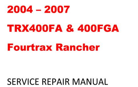 Download Kindle Editon 2004 2007 honda trx400fa trx400fga fourtrax rancher 400 atv service repair manual Loose Leaf PDF