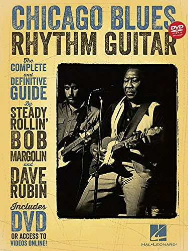 Chicago Blues Rhythm Guitar: The Complete Definitive Guide, by Margolin Bob, Rubin Dave
