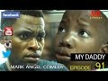 MARK ANGEL COMEDY DADDY SAVE YOUR MONEY
