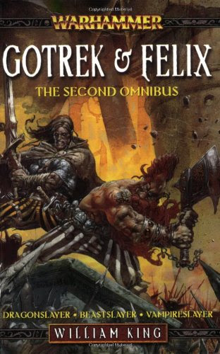 Gotrek & Felix: The Second Omnibus (Warhammer Novels)