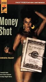 Christa Faust: Money Shot