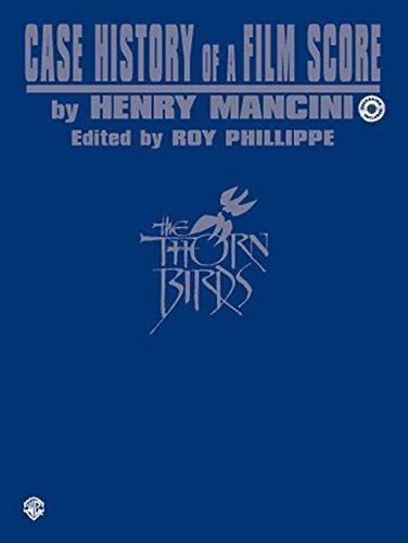 Case History of a Film Score: The Thorn Birds, by Henry Mancini, Roy Phillippe