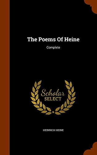 The Poems Of Heine: Complete, by Heinrich Heine