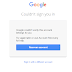 Google Account Couldn't Sign In / Here are the basic steps you need to take to sign up for an email account.