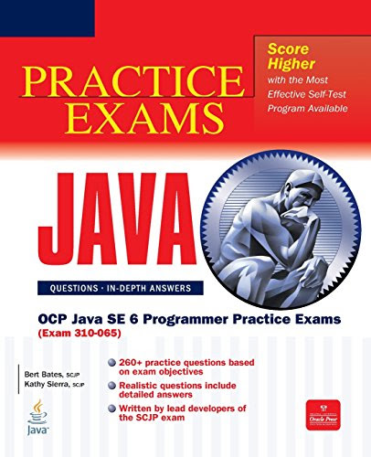 OCP Java SE 6 Programmer Practice Exams (Exam 310-065) (Certification Press), by Bert Bates, Kathy Sierra