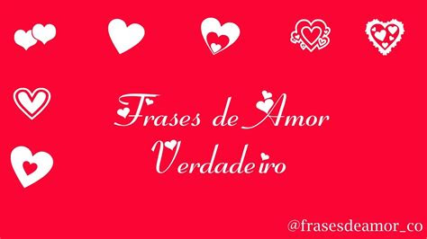frases de amor verdadeiro youtube