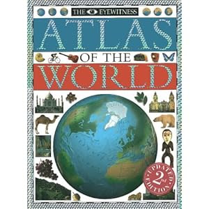 The Eyewitness Atlas of the World