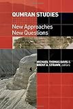Qumran Studies: New Approaches, New Questions