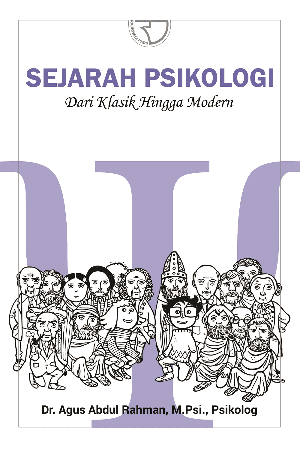 Sejarah Psikologi Agus Abdul Rahman Rajagrafindo Persada Sejarah Psikologi Agus Abdul Rahman Rajagrafindo Persada