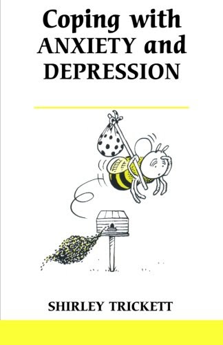 Coping with Anxiety and Depression (Overcoming Common Problems), by Shirley Trickett