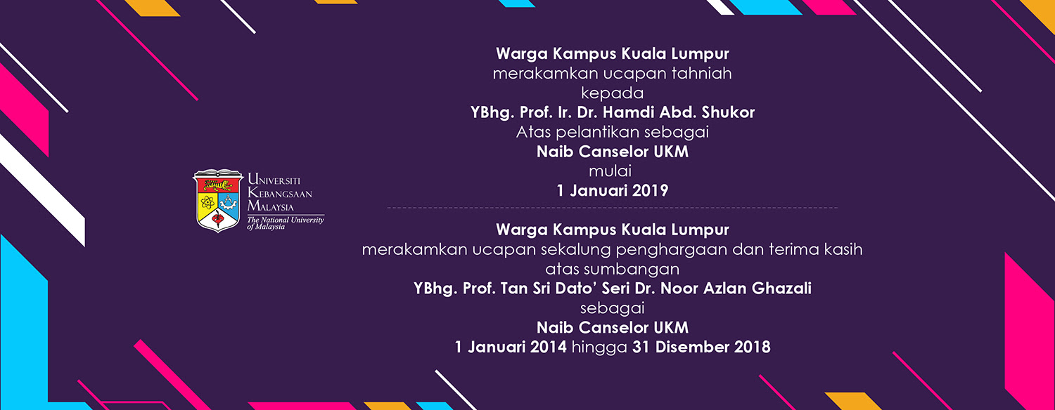 PRO VICE CHANCELLOR UKM CAMPUS KUALA LUMPUR – Universiti 