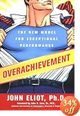 Overachievement:  The New Model for Exceptional Performance
