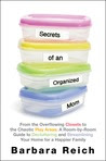 Secrets of an Organized Mom: How to Declutter and Streamline Your Home for a Happier Family