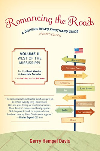 Romancing the Roads: A Driving Diva's Firsthand Guide, West of the Mississippi