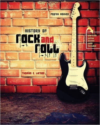 , by LARSON THOMAS E History of Rock and Roll with Rhapsody (4th Edition)From Kendall Hunt Publishing