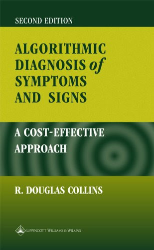 Algorithmic Diagnosis of Symptoms and Signs: A Cost-Effective ApproachBy R. Douglas Collins