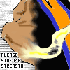 please give me strength