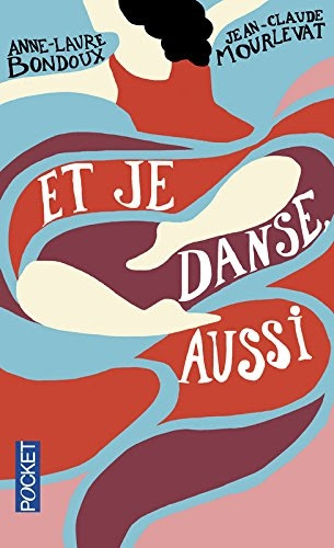 Couverture Et je danse, aussi