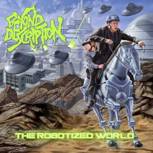 Beyond Description - The Robotized World - 2017