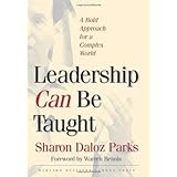 Leadership Can Be Taught: A Bold Approach for a Complex World