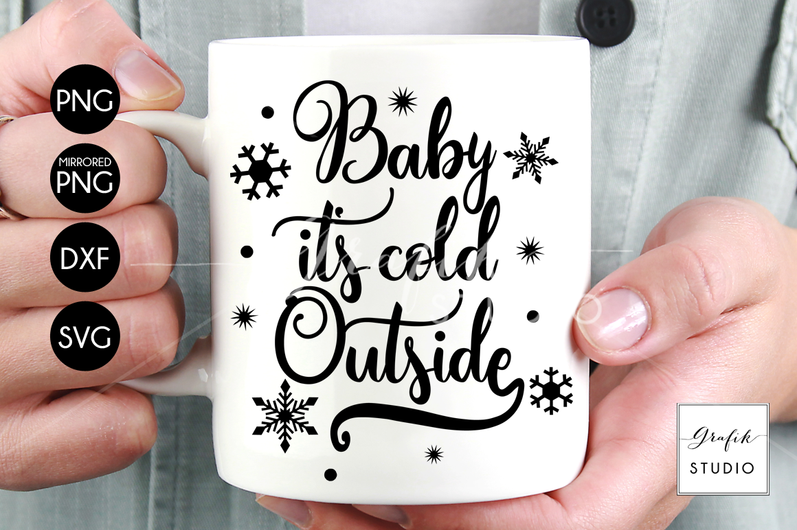 Download Download 144+ Svg Baby It&#039;s Cold Outside SVG File Cut Cricut for Cricut, Silhouette and Other Machine
