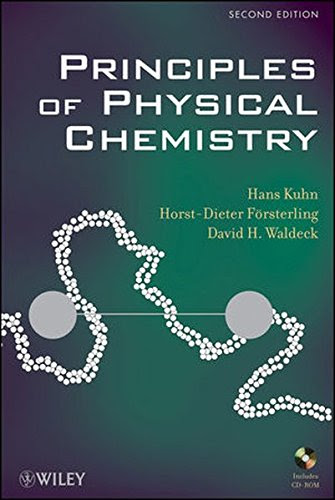 Principles of Physical Chemistry, by Hans Kuhn, Horst-Dieter Försterling, David H. Waldeck