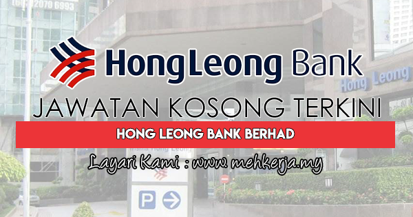 Jawatan Kosong Terkini 2018 di Hong Leong Bank Berhad