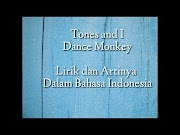 Hangat Dance Monkey Tones and I Lirik dan Artinya Dalam Bahasa Indonesia, paling populer!
