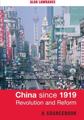 China Since 1919 - Revolution and Reform: A SourcebookFrom Routledge