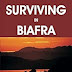 Reading Free Surviving in Biafra: The Story of the Nigerian Civil War 0595263666/ PDF Ebook online