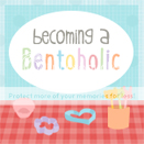 Becoming A Bentoholic