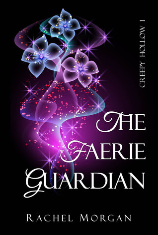 The Faerie Guardian (Creepy Hollow, #1)
