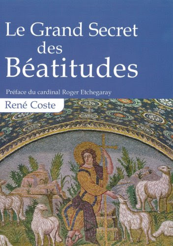 Le grand secret des béatitudes Le grand secret des béatitudes