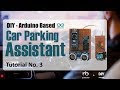 DIY - ARDUINO BASED CAR PARKING ASSISTANT