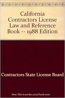 California Contractors License Law And Reference Book 1988 Contractors State License Board