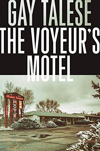 The Voyeur's Motel, by Gay Talese