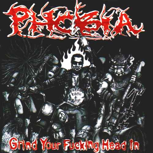 Phobia - Grind Your Fucking Head In - 2004