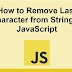 Javascript: Removing Characters from the End of a String