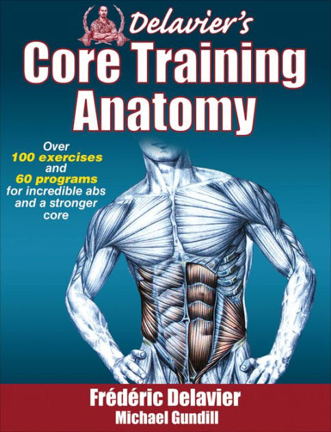 Delavier S Core Training Anatomy By Frederic Delavier
