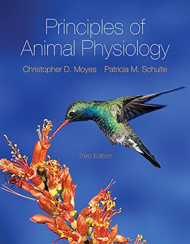 Principles of Animal Physiology (3rd Edition)By Christopher D. Moyes, Patricia M. Schulte